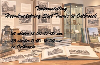 Tentoonstelling: Heemkundevereniging Sint Tunnis in Oelbroeck 25 jaar